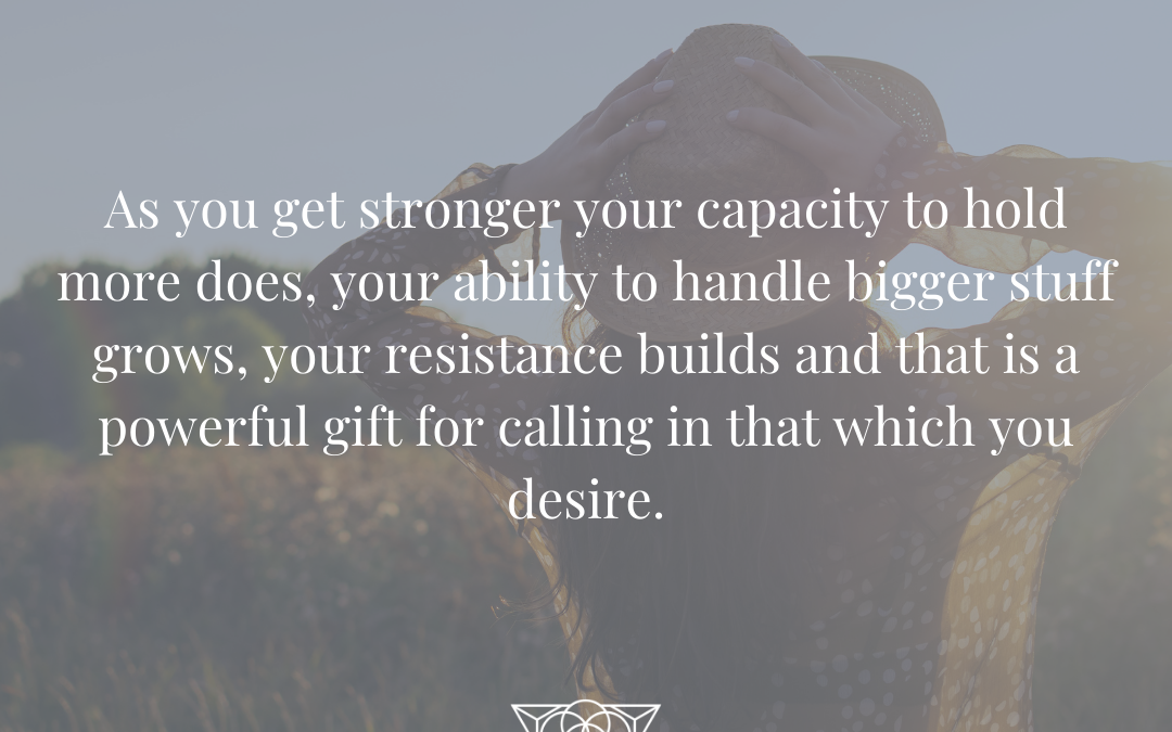 Building Your Capacity to Hold